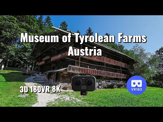 Museum of Tyrolean Farms - Tyrol, Austria. 3D180VR 8K video. (Slideshow )