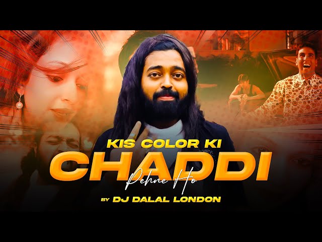 Kis Colour Ki Chaddi Pahne Ho Song | Club Remix | DJ Dalal London | ‪@Darindazz‬ | @AdarshAnand111