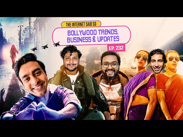 The Internet Said So | EP 232 | Bollywood Trends, Business & Updates