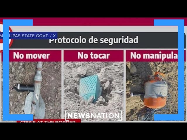 Mexican authorities warn of explosives planted by cartels | NewsNation Prime