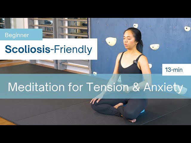 13-min Meditation for Scoliosis Tension & Anxiety