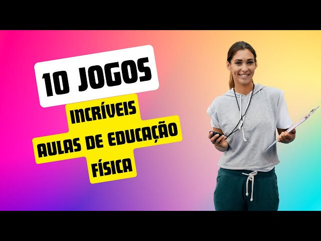 10 Jogos Incríveis para Aulas de Educação Física!