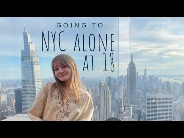 Going to NYC Alone at 18