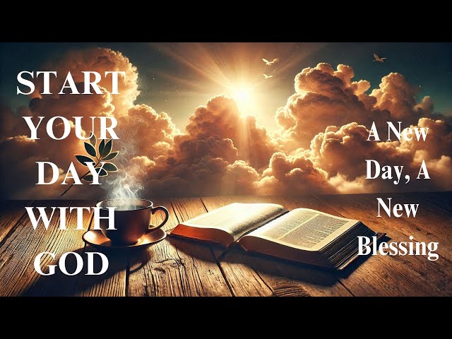 Start Your Day With God | Must Watch | Embrace His Peace and Strength