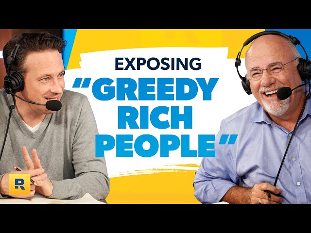 The Ramsey Show Exposes "Greedy Rich People" | Ep. 11 | The Best of The Ramsey Show