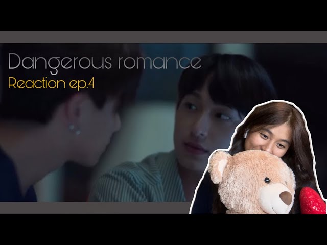 [ENG/TH] Dangerous Romance หัวใจในสายลม | Reaction EP.4 |#perthchimon #dangerousromance