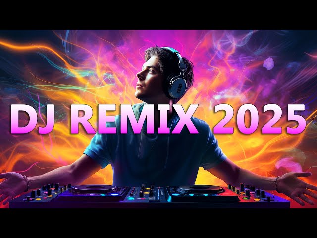 DJ REMIX 2025 - Mashups & Remixes of Popular Songs 2025 - DJ Disco Remix Club Music Songs Mix 2025