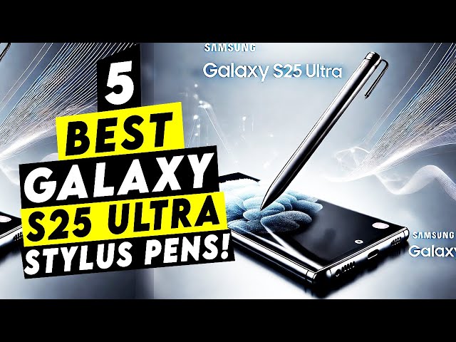 Top 5 Best Stylus Pens for Note Taking on Galaxy S24 ultra!🔥