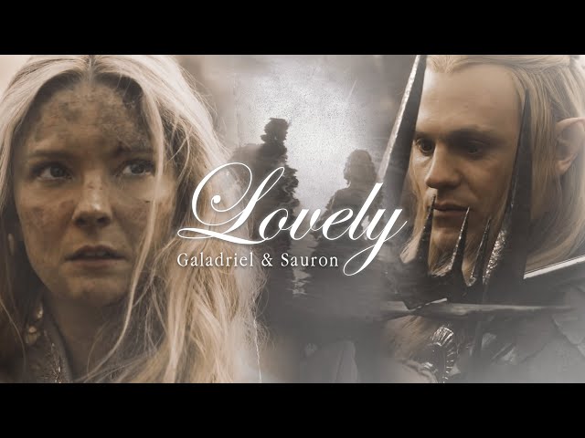 Galadriel & Sauron || Lovely [+2x08]