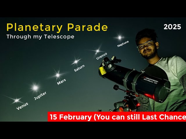 Rare Planetary parade 2025 through my telescope 🔭 | You can still see Planet Alignment from India 🇮🇳