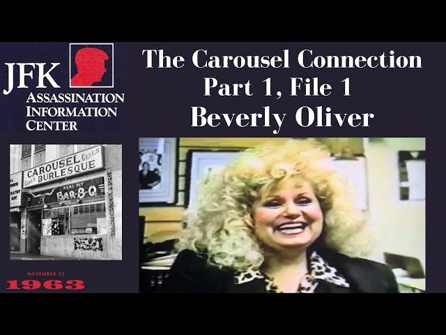 JFK Assassination: The Carousel Club Connection Part 1- File 1, Beverly Oliver [UNRELEASED 50]