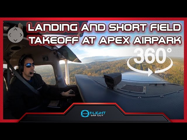 360 Cam Landing and Short Field Takeoff at Apex Airpark