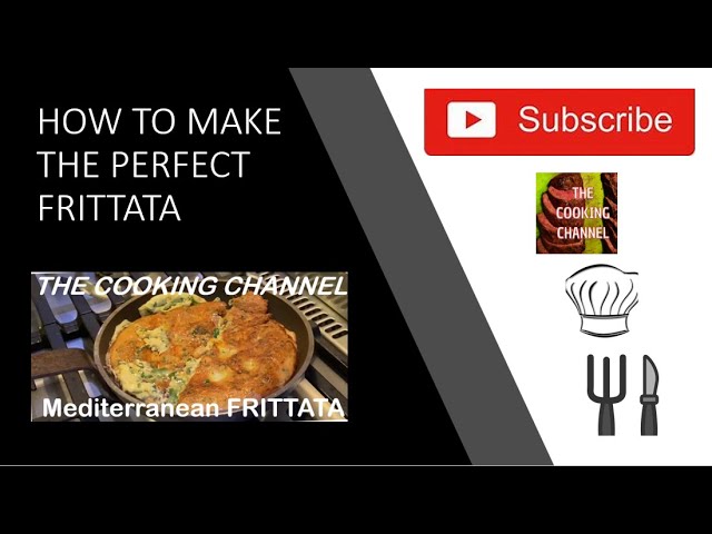 THE COOKING CHANNEL  - PERFECT FRITTATA