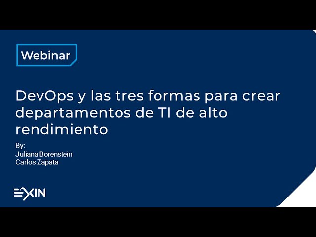 [Webinar ]DevOps y las tres formas para crear departamentos de TI de alto rendimiento