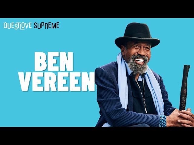 Ben Vereen | Questlove Supreme