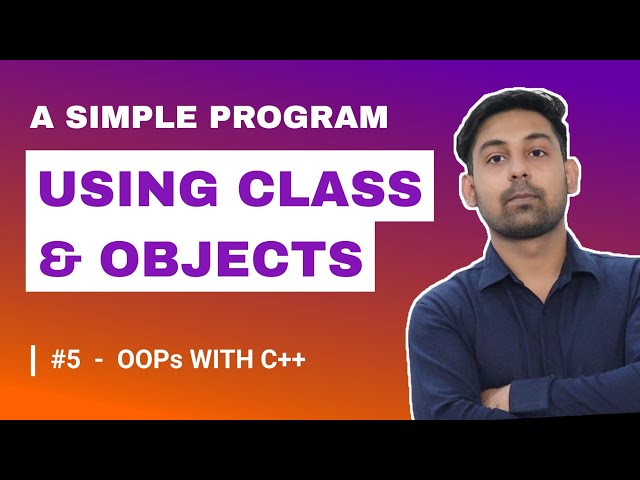 #5 A Simple Program Using Class & Object In C++ | Sum Of 2 No. | OOPs In C++ | Explain In Hindi |