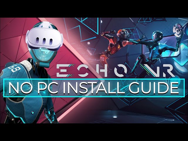 How to Get Echo VR on Quest 2 and Quest 3 -  No PC Required!