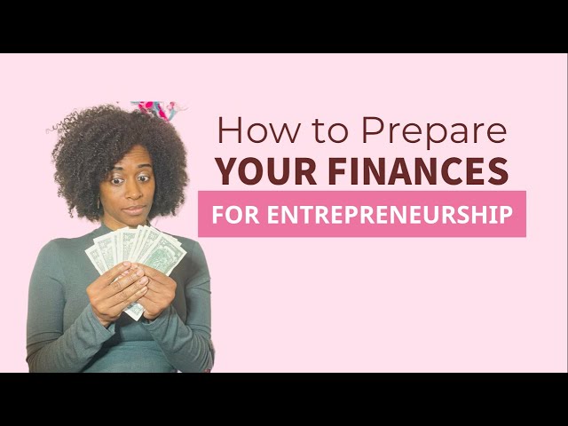 How to Prepare Financially to Start a Business