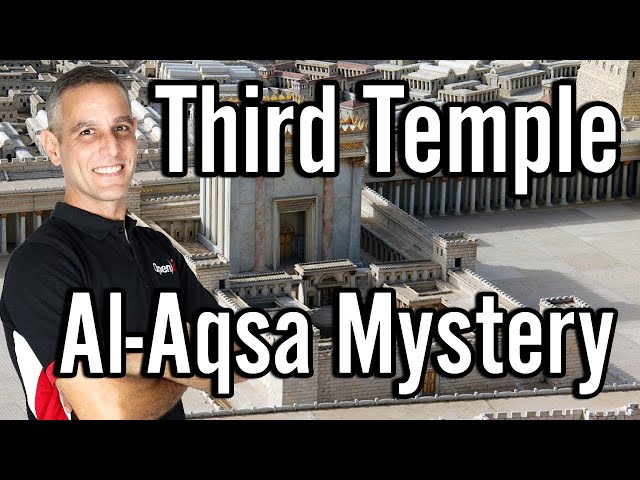 Third Temple & Al-Aqsa Mystery