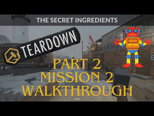 Teardown Campaign - Part 2, Mission 2 Walkthrough - The Secret Ingredients - PS5 No Commentary