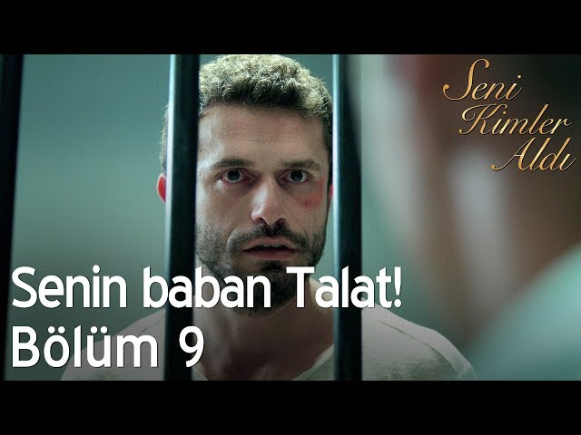 Senin baban Talat! - Seni Kimler Aldı 9. Bölüm