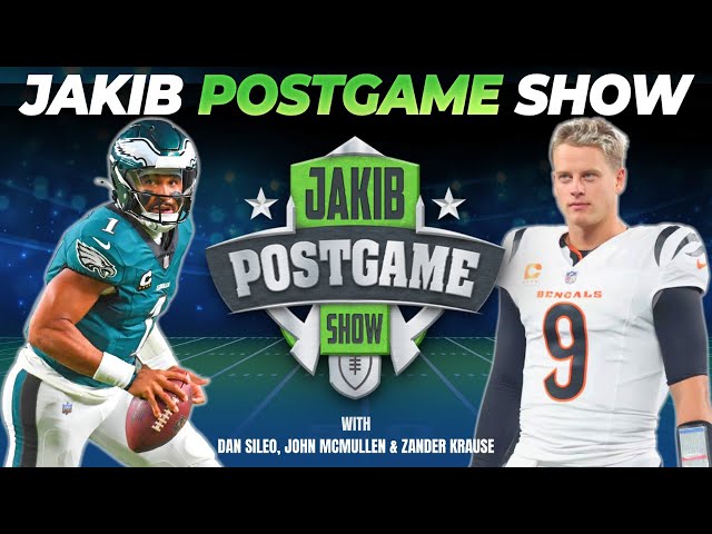 Eagles vs. Bengals | JAKIB Postgame Show with Dan Sileo, John McMullen & Zander Krause