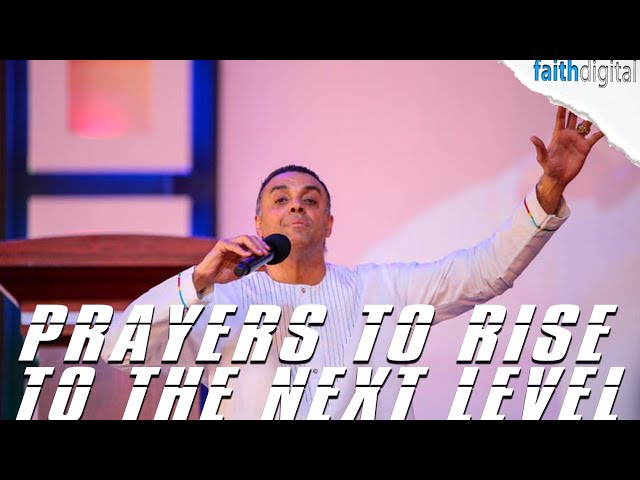 Prayers To Rise to the Next Level | Dag Heward-Mills