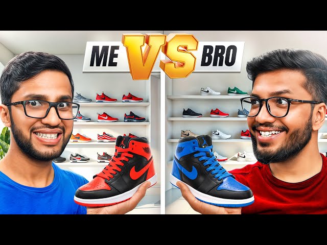 Me vs Bro Sneaker Collection !