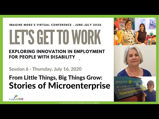 From Little Things, Big Things Grow: Stories of Microenterprise - Let's Get To Work, Session 6