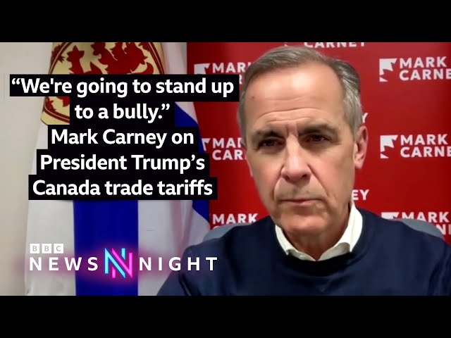 "We're going to stand up to a bully" | Mark Carney on President Trump’s Canada trade tariffs