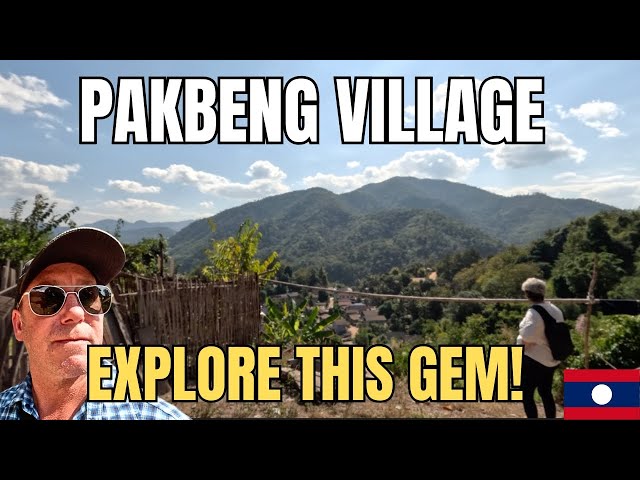 Pakbeng, LAOS : Explore a Hidden Gem Village in Laos"