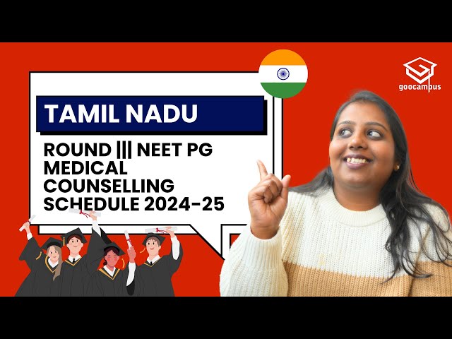 TAMILNADU ROUND ||| NEET PG Medical Counselling Schedule 2024-25