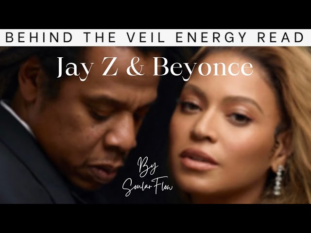 Behind the veil energy read on Beyoncé & Jay Z