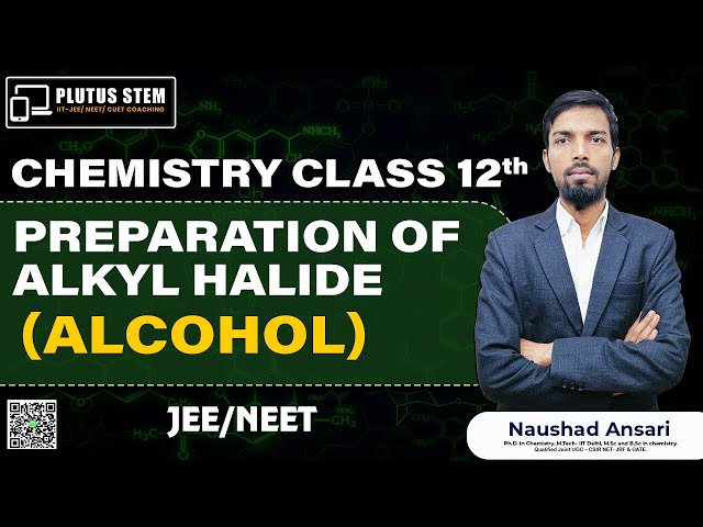 PLUTUS STEM | Class 12 Chemistry - Preparation of Alkyl Halide from Alcohol | JEE/NEET | Plutus Stem