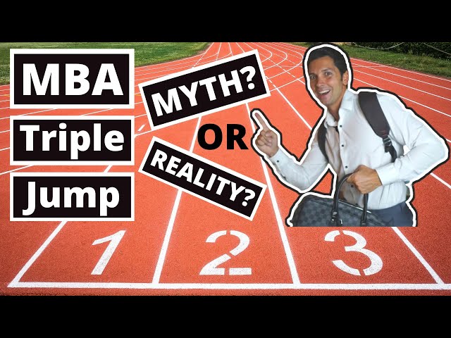 MBA Triple Jump EXPLAINED | Myth or Reality | What you need to know and how YOU can do it too