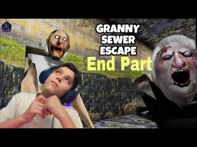 Granny Chapter 1 Sewer Escape Normal Level Gameplay #3 The End Part Abdullah Gaming Pub