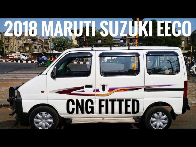 2018 Maruti Suzuki Eeco | maruti eeco 2018 | 2018 maruti suzuki eeco cng fitted | cng fitted eeco