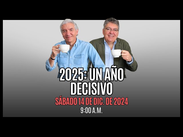 2025: Un año decisivo