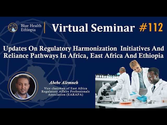 Updates on Regulatory Harmonization Initiatives & Reliance Pathways in Africa | BHVS | Abebe Alemneh