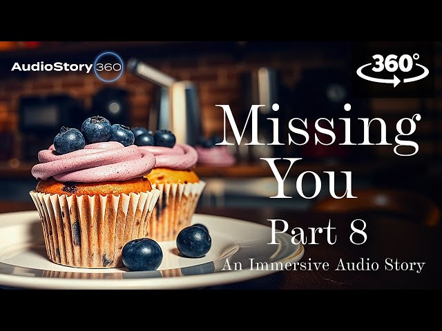 Missing You, pt 8 | Soothing Audio Story | Second-Chance Romance, Rainy Small-Town Ambience