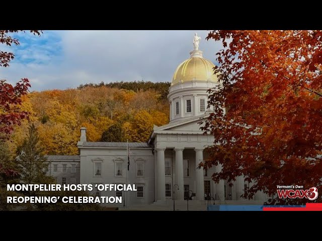 Montpelier hosts 'official reopening' celebration