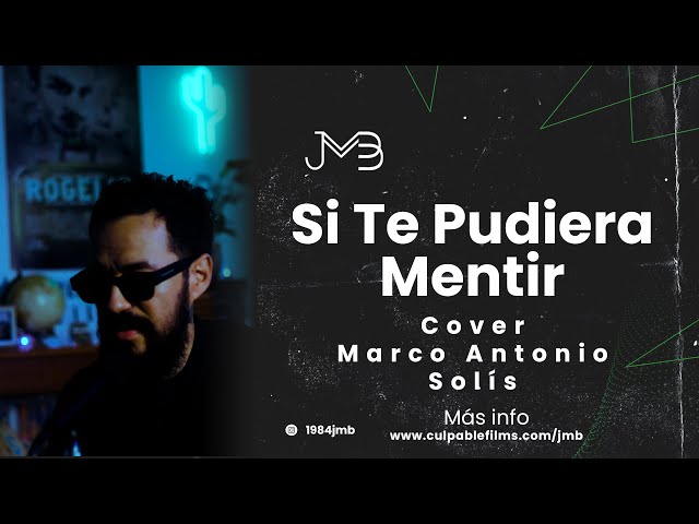 🔊 Juan Manuel Buenaventura - Si Te Pudiera Mentir (Cover - Marco Antonio Solís)