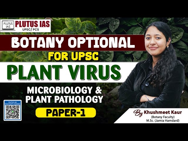 PLUTUS IAS | Botany for UPSC | Plant Virus: Microbiology and Plant Pathology by Khushmeet Kaur Ma'am