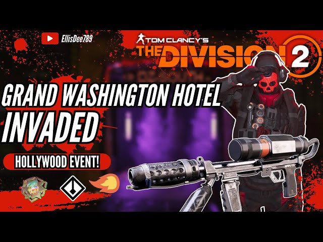 Grand Washington Hotel INVADED HOLLYWOOD FLAMETHROWER FIREWALL STATUS TANK BUILD - The Division 2