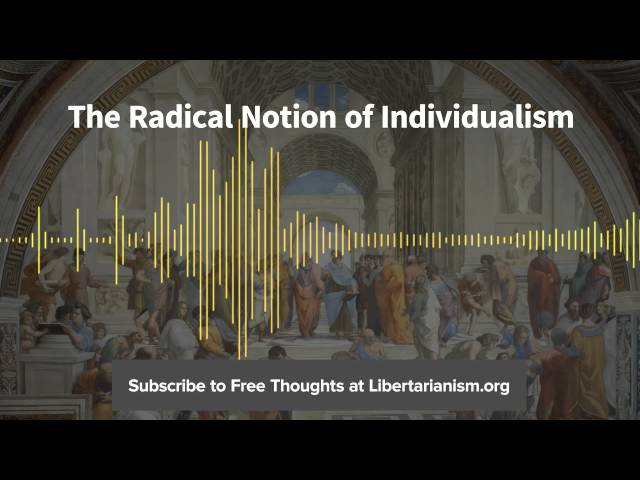 Episode 79: The Radical Notion of Individualism (with George H. Smith)