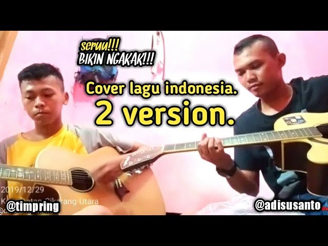 Tanah Airku - Lagu indonesia ( cover 2 version ) by,adisusanto & Sopyan