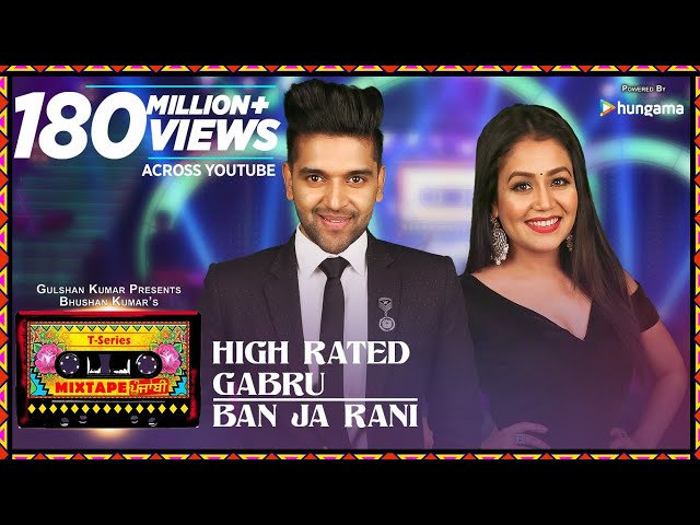 High Rated Gabru/Ban Ja Rani | T-Series Mixtape Punjabi | Guru Randhawa, Neha Kakkar | Bhushan Kumar