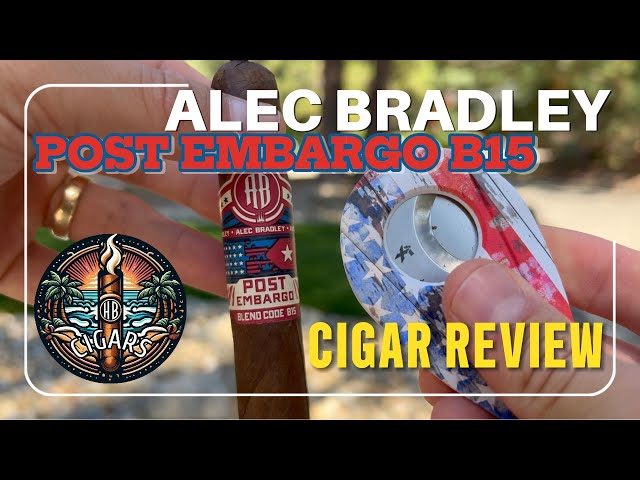 My Fallback Cigar! Alec Bradley Post Embargo B15 Cigar Review