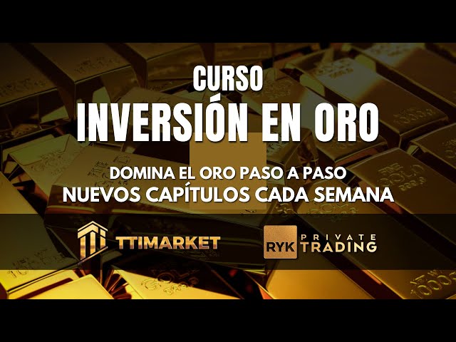 Curso - Inversión en Oro - RYK Private Trading