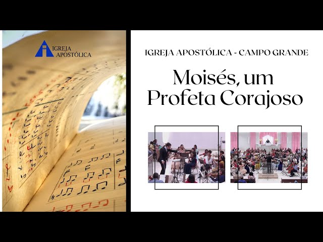 Moisés Um Profeta Corajoso (Orquestrado) - IGREJA APOSTÓLICA